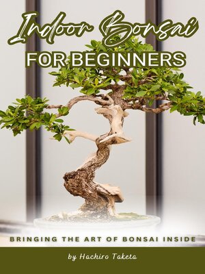 cover image of Indoor Bonsai for Beginners